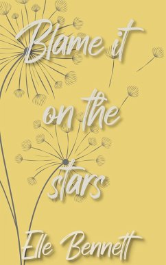 Blame It On The Stars (eBook, ePUB) - Bennett, Elle
