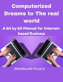 Computerized Dreams to The real world: A bit by bit Manual for Internet based Business (eBook, ePUB)