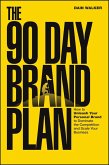 The 90 Day Brand Plan (eBook, PDF) The 90 Day Brand Plan (eBook, PDF)