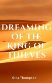 Dreaming of the King of Thieves (eBook, ePUB)