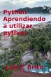 Python, Aprendiendo a Utilizar Python... - Bild 1