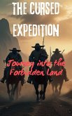 The Cursed Expedition: Journey into the Forbidden Land (eBook, ePUB) The Cursed Expedition: Journey into the Forbidden Land (eBook, ePUB)