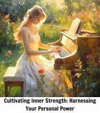Cultivating Inner Strength (eBook, ePUB)