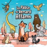 La Fable du Renard Affamé (eBook, ePUB) La Fable du Renard Affamé (eBook, ePUB)