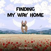 FINDING MY WAY HOME (eBook, ePUB) FINDING MY WAY HOME (eBook, ePUB)
