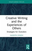 Creative Writing and the Experiences of Others (eBook, ePUB) Creative Writing and the Experiences of Others (eBook, ePUB)