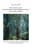 Weiß die KI, dass Rotkäppchen und Schneewittchen nie gelebt haben? (eBook, ePUB)