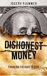 Dishonest Money: Financing the Road to... - Bild 1
