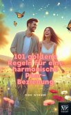 101 goldene Regeln für eine harmonische Paar-Beziehung (eBook, ePUB) 101 goldene Regeln für eine harmonische Paar-Beziehung (eBook, ePUB)