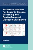 Statistical Methods for Dynamic Disease Screening and Spatio-Temporal Disease Surveillance (eBook, ePUB)