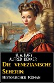 Die venezianische Seherin: Historischer Roman (eBook, ePUB) Die venezianische Seherin: Historischer Roman (eBook, ePUB)