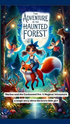 Cover The Adventure in the Haunted Forest (Marina and the Enchanted Fox: A Magical Adventure, #4) (eBook, ePUB)