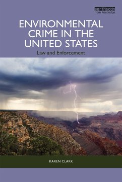 Environmental Crime in the United States (eBook, ePUB) - Clark, Karen