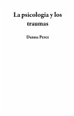 La psicologia y los traumas (eBook, ePUB)