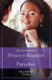 Prince's Reunion In Paradise (eBook, ePUB) Prince's Reunion In Paradise (eBook, ePUB)