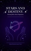 Stars and Destiny: Knowing More about Sagittarius (eBook, ePUB)