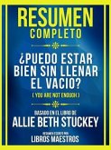 Resumen Completo - ¿Puedo Estar Bien Sin Llenar El Vacio? (You Are Not Enough) - Basado En El Libro De Allie Beth Stuckey (eBook, ePUB)