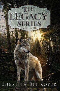 The Legacy Series (Volume 3) (eBook, ePUB) - Bitikofer, Sheritta