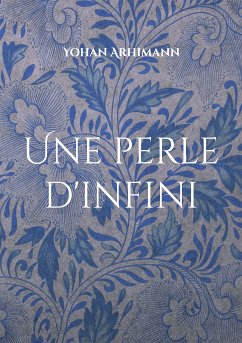 Une perle d'infini (eBook, ePUB) - Arhimann, Yohan