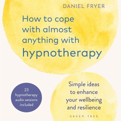 How to Cope with Almost Anything with Hypnotherapy (MP3-Download) - Fryer, Daniel