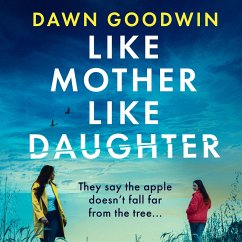 Like Mother, Like Daughter (MP3-Download) - Goodwin, Dawn