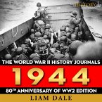 The World War II History Journals: 1944 (MP3-Download)