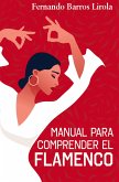 MANUAL PARA COMPRENDER EL FLAMENCO