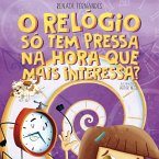 O relógio só tem pressa na hora que mais interessa? (MP3-Download)