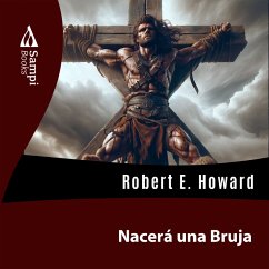 Nacerá una Bruja (MP3-Download) - Howard, Robert E.