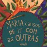 Maria cansou de ir com as outras... - Bild 1