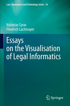 Essays on the Visualisation of Legal Informatics - Cyras, Vytautas;Lachmayer, Friedrich