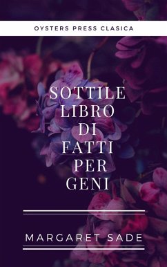 Sottile Libro Di Fatti Per Geni (eBook, ePUB) - Sade, Margaret