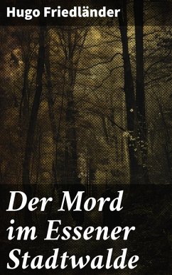 Cover Der Mord im Essener Stadtwalde (eBook, ePUB)