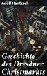Geschichte des Dresdner Christmarkts... - Bild 1