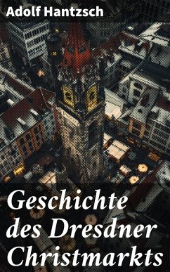 Cover Geschichte des Dresdner Christmarkts (eBook, ePUB)