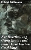 Zur Beurtheilung Georg Grote's und seiner Griechischen Geschichte (eBook, ePUB)