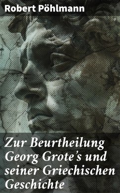 Cover Zur Beurtheilung Georg Grote's und seiner Griechischen Geschichte (eBook, ePUB)