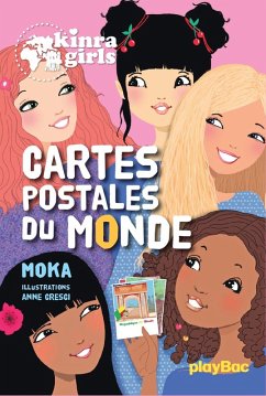 Kinra Girls - Cartes postales du monde - Tome 10 (eBook, ePUB) - Moka