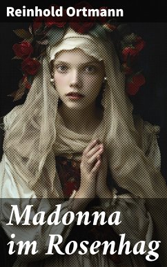 Madonna im Rosenhag (eBook, ePUB) - Ortmann, Reinhold