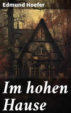 Im hohen Hause (eBook, ePUB) - Hoefer, Edmund