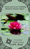 Lotus and Lovers Wedding Rituals in Ancient Japan (eBook, ePUB) Lotus and Lovers Wedding Rituals in Ancient Japan (eBook, ePUB)