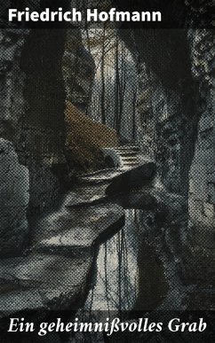 Cover Ein geheimnißvolles Grab (eBook, ePUB)