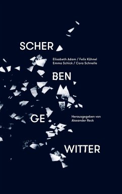 Scherbengewitter - Adam, Elisabeth;Kühnel, Felix;Schick, Emma