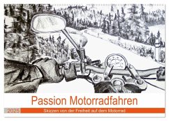 Passion Motorradfahren - Skizzen von der Freiheit auf dem Motorrad (Wandkalender 2025 DIN A2 quer), CALVENDO Monatskalender