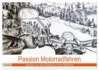 Passion Motorradfahren - Skizzen von der Freiheit auf dem Motorrad (Wandkalender 2025 DIN A4 quer), CALVENDO Monatskalender