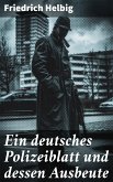 Ein deutsches Polizeiblatt und dessen Ausbeute (eBook, ePUB)