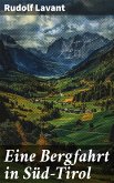 Eine Bergfahrt in Süd-Tirol (eBook, ePUB)