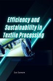 Efficiency and Sustainability in Textile Processing (eBook, ePUB)