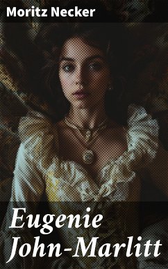 Eugenie John-Marlitt (eBook, ePUB) - Necker, Moritz