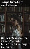 Kurze Lebens-Notizen zu der Portrait-Gallerie merkwürdiger Luzerner (eBook, ePUB)